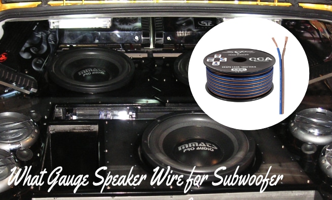 What Gauge Speaker Wire For Subwoofer Should You Use what-gauge-speaker-wire-for-subwoofer-should-you-use