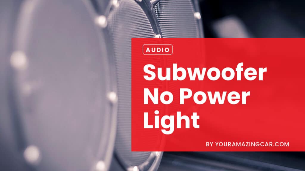 Subwoofer No Power Light Subwoofer No Power Light