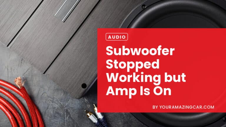 Subwoofer Stopped Working But Amp Is On