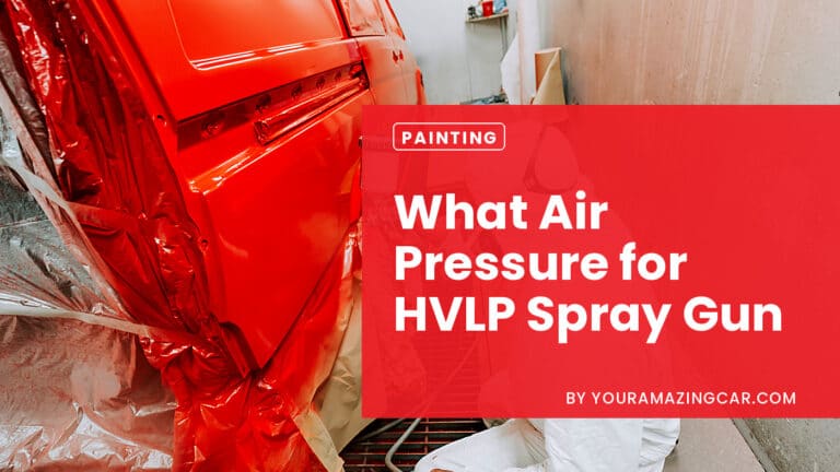 What Air Pressure for HVLP Spray Gun What Air Pressure for HVLP Spray Gun