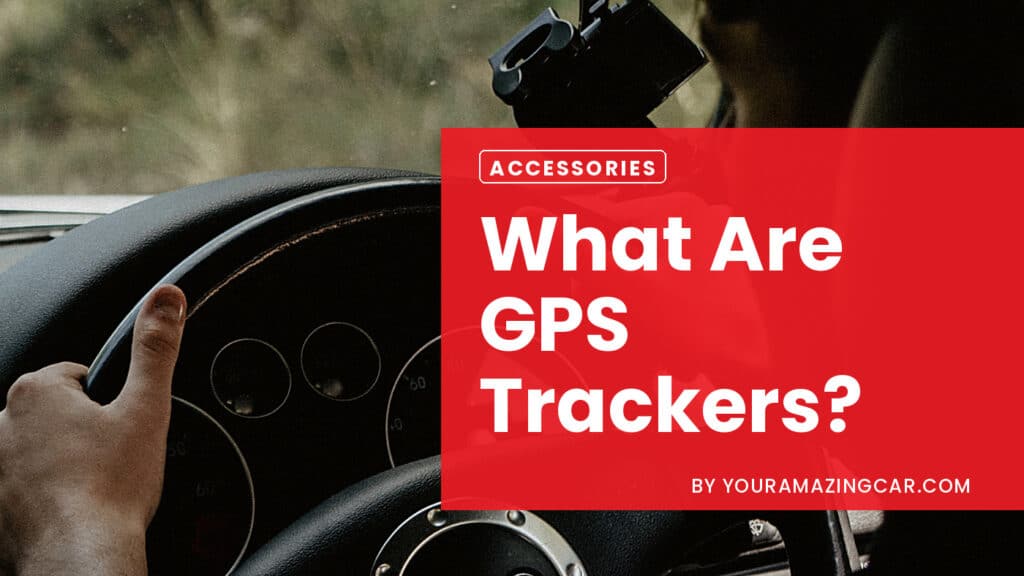 What Are GPS Trackers
