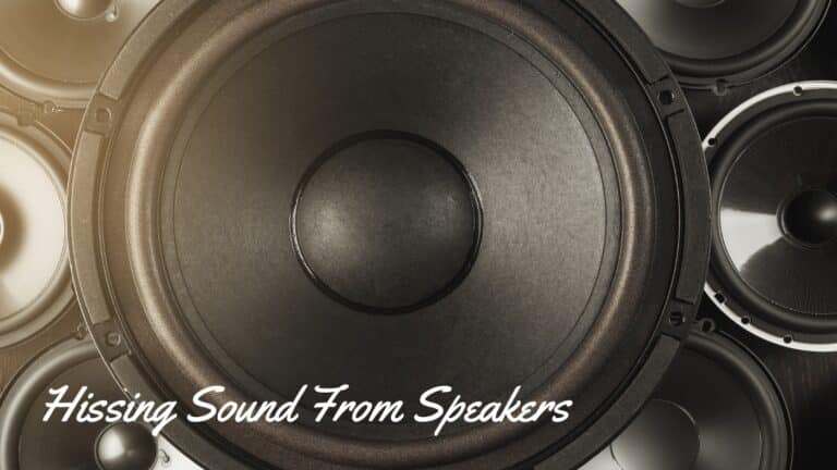 Hissing Sound From Speakers When Not Playing Music Hissing Sound From Speakers When Not Playing Music