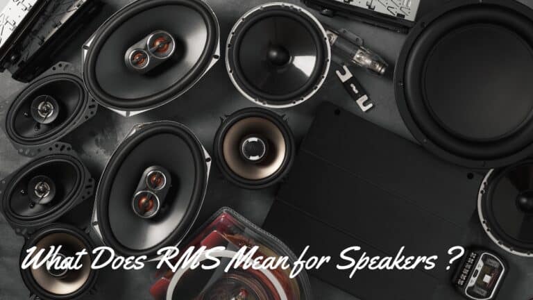 What Does RMS Mean for Speakers What Does RMS Mean for Speakers