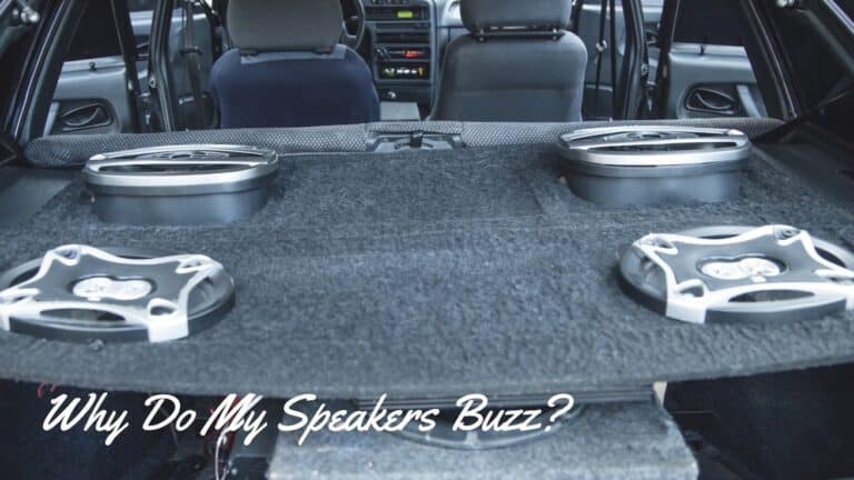 Why Do My Speakers Buzz Why Do My Speakers Buzz