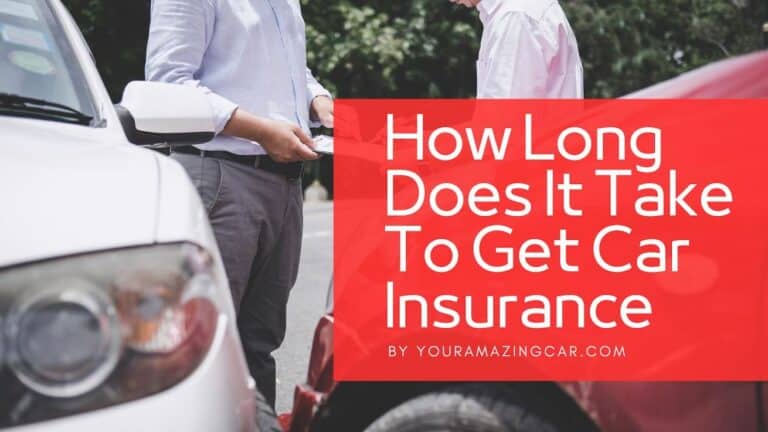 How long does it take to get car insurance How Long Does It Take To Get Car Insurance