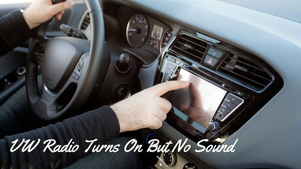 VW Radio Turns On But No Sound