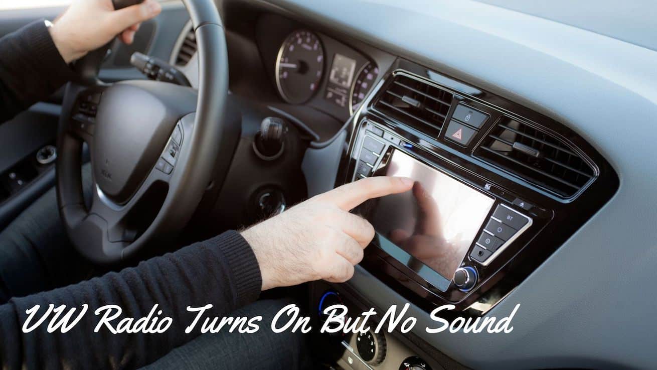VW Radio Turns On But No Sound Volkswagen Car Radio Issues