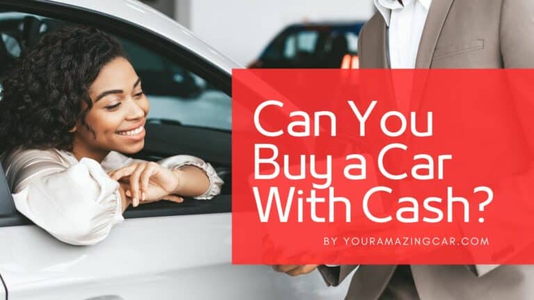 Can You Buy a Car With Cash Can You Buy a Car With Cash